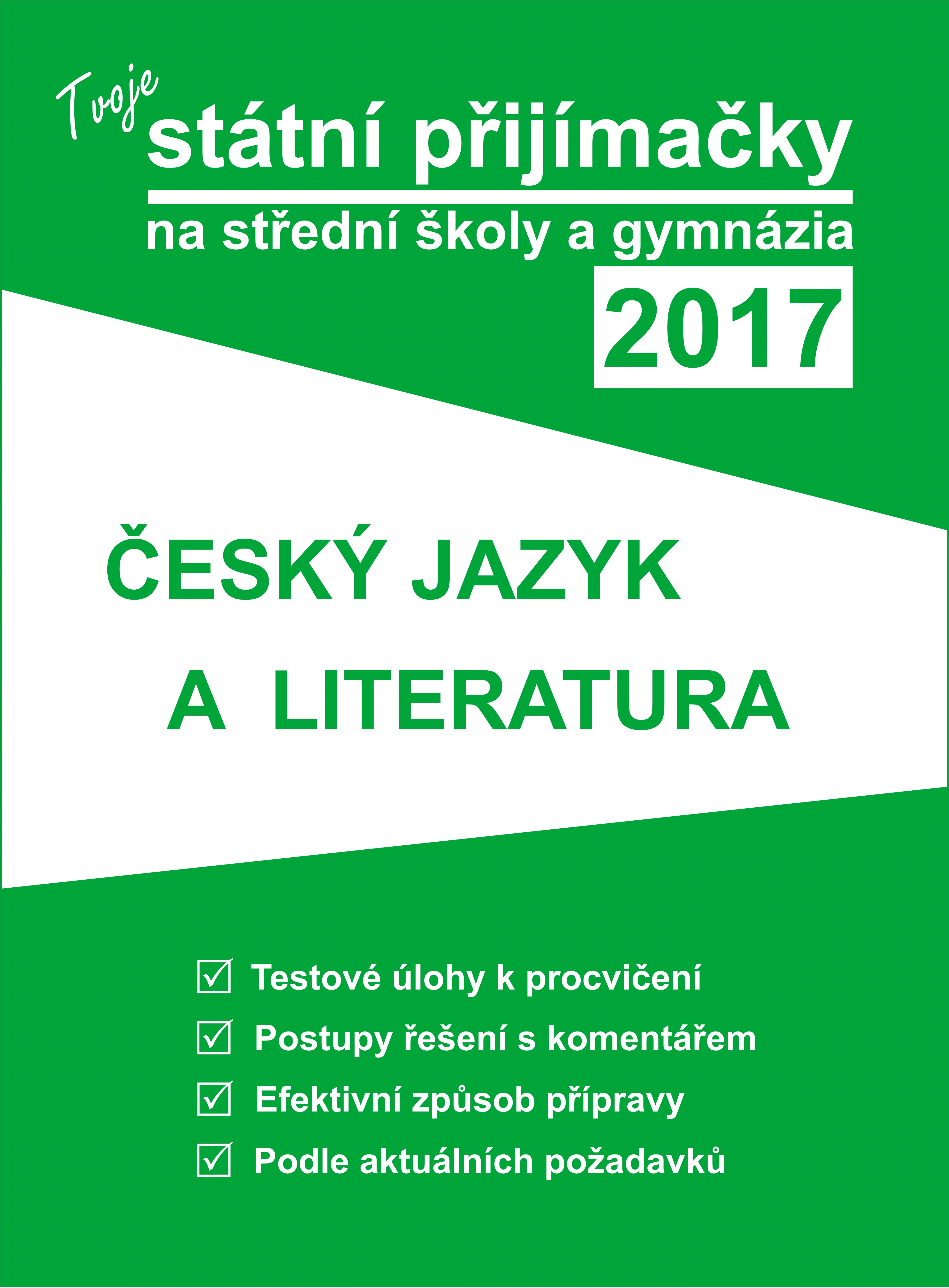 Tvoje státní přijímačky 2017: ČESKÝ JAZYK A LITERATURA